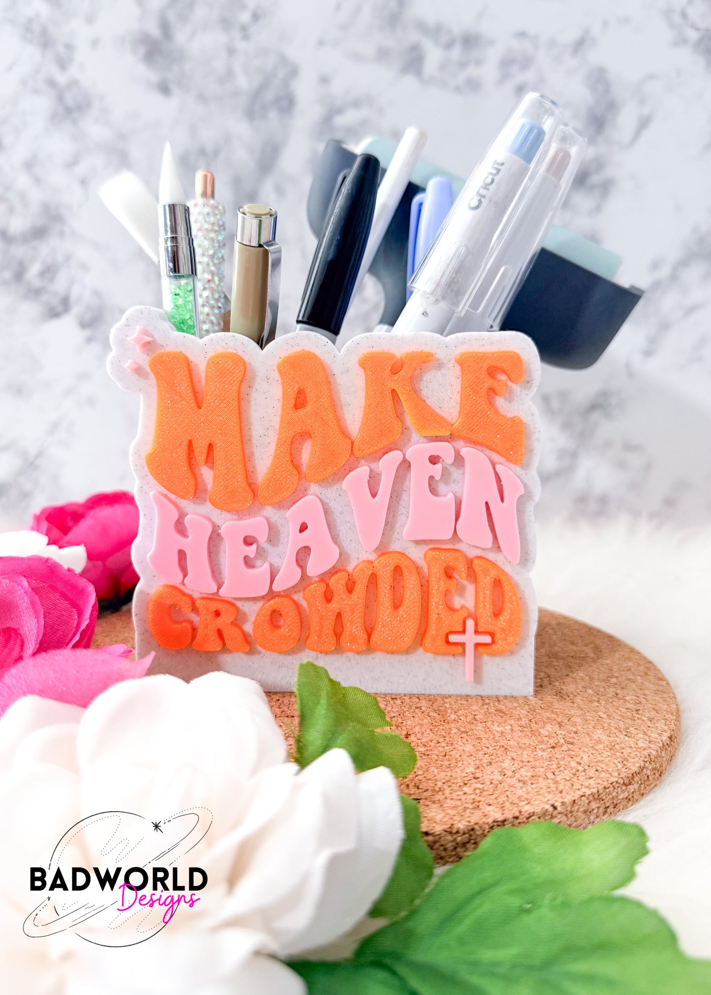 Make Heaven Crowded Pencil Holder